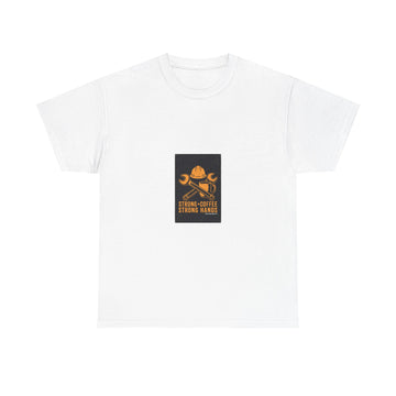 Construction Worker T‑Shirt - "Strong Coffee Strong Hands" Graphic Tee