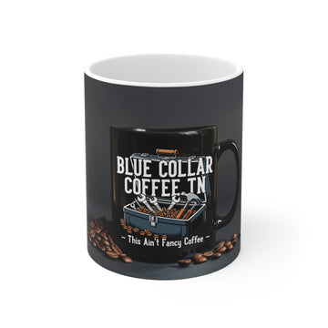 Blue Collar Coffee Mug - "This Ain't Fancy Coffee" 11oz Ceramic