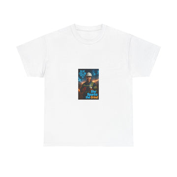 She Sparks the Grind Tee - Motivational Worker Graphic T-Shirt