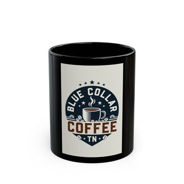 Blue Collar Coffee Mug — Rustic Tennessee Worker Coffee Cup (11oz/15oz)