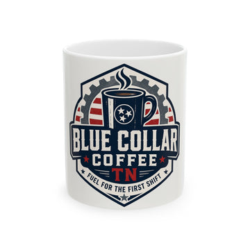 Blue Collar Coffee TN Ceramic Mug — Fuel for the First Shift (11oz/15oz)